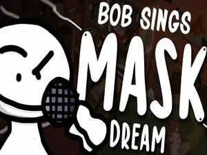 FNF: Bob Sings Mask by Dream
