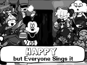 FNF: Happy but Everyone Takes Turn Singing