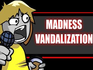 FNF: Madness Vandalization