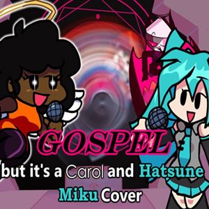 FNF: Miku and Carol sings Gospel