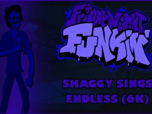 FNF: Shaggy Sings Endless with 6k