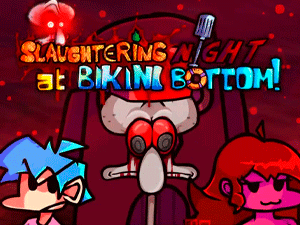 FNF: Slaughtering Night At Bikini Bottom FNF mod game play online